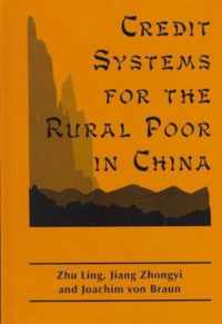 Credit Systems for the Rural Poor in China