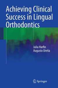 Achieving Clinical Success in Lingual Orthodontics