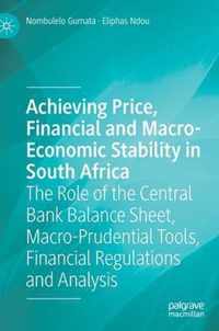 Achieving Price Financial and Macro Economic Stability in South Africa