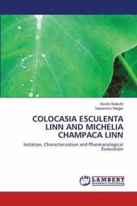 Colocasia Esculenta Linn and Michelia Champaca Linn