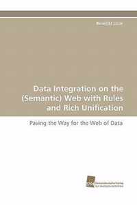 Data Integration on the (Semantic) Web with Rules and Rich Unification