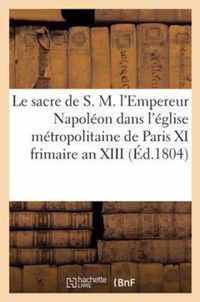 Le Sacre de S. M. l'Empereur Napoleon Dans l'Eglise Metropolitaine de Paris, Le XI Frimaire an XIII