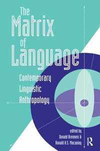 The Matrix Of Language