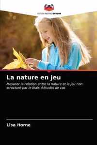 La nature en jeu