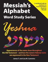 Messiah's Alphabet Word Study Series: Yeshua