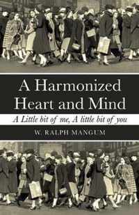 A Harmonized Heart and Mind