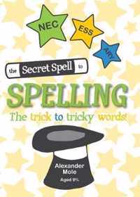 The Secret Spell To Spelling