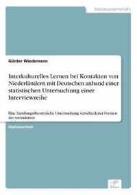 Interkulturelles Lernen bei Kontakten von Niederlandern mit Deutschen anhand einer statistischen Untersuchung einer Interviewreihe