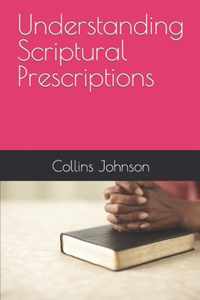 Understanding Scriptural Prescriptions