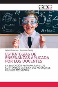 Estrategias de Ensenanzas Aplicada Por Los Docentes