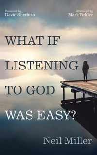 What if Listening to God Was Easy?