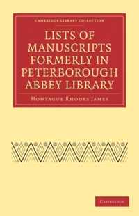 Lists of Manuscripts Formerly in Peterborough Abbey Library