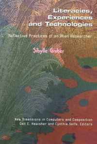 Literacies, Experiences and Technologies