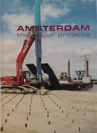 Amsterdam; the Major projects