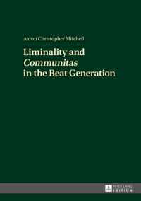 Liminality and Communitas in the Beat Generation