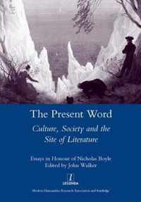 Present Word. Culture, Society And The Site Of Literature