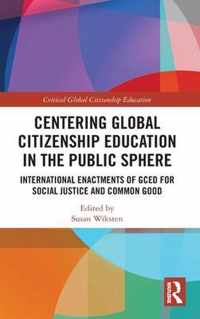 Centering Global Citizenship Education in the Public Sphere