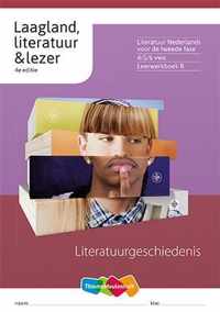 Laagland, literatuur & lezer 4/5/6 vwo Leerwerkboek B