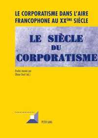 Le corporatisme dans l'aire francophone au XXème siècle