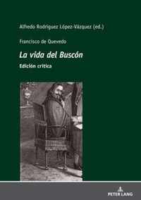 Francisco de Quevedo La vida del Buscon Edicion critica