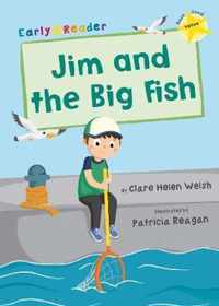 Jim and the Big Fish