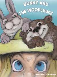 Bunny and the Woodchuck