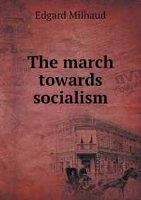 The march towards socialism
