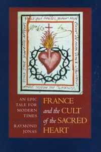 France & the Cult of the Sacred Heart - An Epic Tale for Modern Times