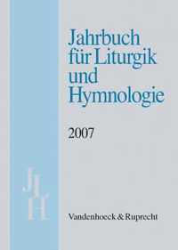 Jahrbuch fA r Liturgik und Hymnologie, 46. Band 2007