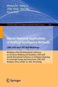 Recent Featured Applications of Artificial Intelligence Methods LSMS 2020 and I