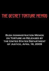 The Secret Torture Memos