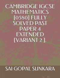 Cambridge Igcse Mathematics [0580] Fully Solved Past Paper 4 Extended [Variant 2 ].