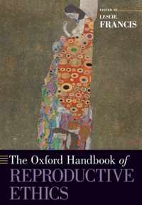 The Oxford Handbook of Reproductive Ethics
