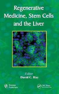Regenerative Medicine, Stem Cells and the Liver