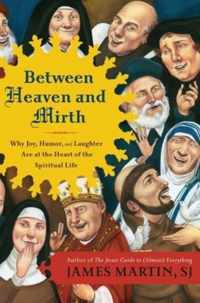 Between Heaven & Mirth