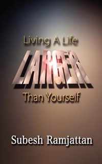 Living a Life Larger Than Yourself