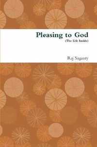 Pleasing to God (The Life Inside)