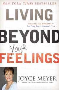 Living Beyond Your Feelings