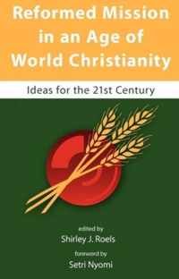 Reformed Mission in an Age of World Christianity