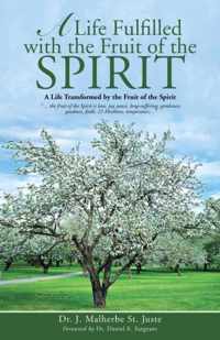 A Life Fulfilled with the Fruit of the Spirit