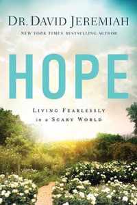 Hope Living Fearlessly in a Scary World