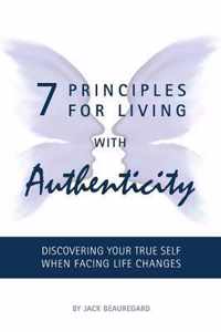 7 PRINCIPLES FOR LIVING with AUTHENTICITY