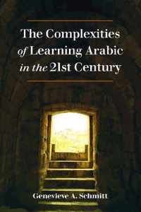 The Complexities of Learning Arabic in the 21st Century