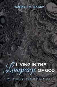 Living in the Language of God