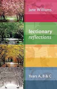 Lectionary Reflections Years A B & C