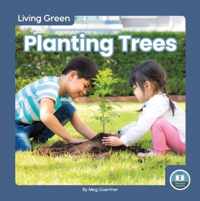 Living Green: Planting Trees