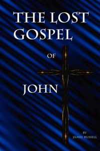 The Lost Gospel of John