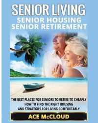 Senior Living: Senior Housing: Senior Retirement