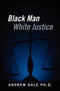 Black Man White Justice
