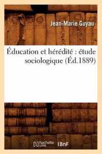 Education Et Heredite Etude Sociologique (Ed.1889)